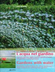 Acqua nel giardino.Fontane,piscine, laghi, vasche e giochi d'acqua nel giardino contemporaneo