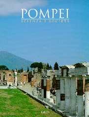 Pompei. Scienza e società. 250° anniversario degli scavi di Pompei