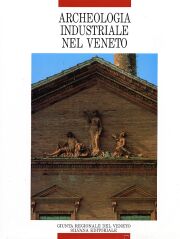 Archeologia industriale nel Veneto