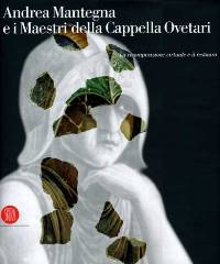 Mantegna - Andrea Mantegna e i Maestri della cappella Ovetari. La ricomposizione virtuale e il restauro