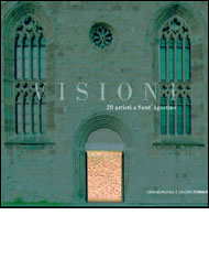 VISIONI . 20 artisti a Sant'Agostino