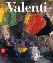 Valenti - Italo Valenti . Catalogo ragionato dei dipinti e dei collage