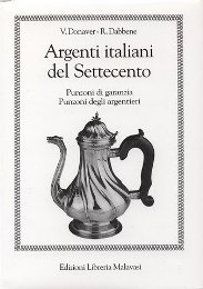 Argenti Italiani del Settecento. Punzoni di garanzia degli Stati italiani. Punzoni di argentieri italiani