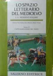 Spazio letterario del medioevo 2. Il Medioevo volgare. Volume IV. L'attualizzazione del testo. (Lo)