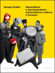 Nazionalismo e Internazionalismo nell'Architettura Moderna in Svizzera