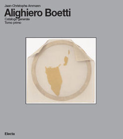 Boetti - Alighiero Boetti. Catalogo ragionato Tomo Primo