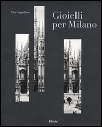 Gioielli per Milano e il sistema orafo lombardo