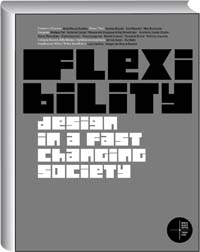 Flexibility . Design in a fast changing society