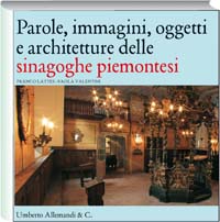 Parole, immagini, oggetti e architetture delle sinagoghe piemontesi