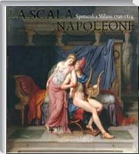 Scala di Napoleone . Spettacoli a Milano 1796-1814