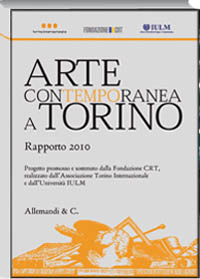 Arte contemporanea a Torino . Rapporto 2010