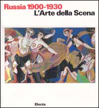 Russia 1900-1930. L'arte della scena