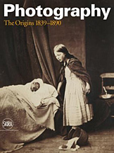 Photography. The Origins 1839-1890 (History of Photography Volume I).