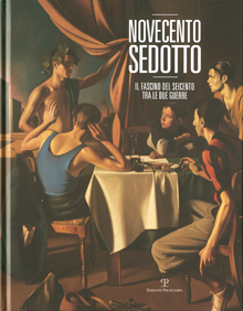 Novecento sedotto. Il fascino del Seicento tra le due guerre