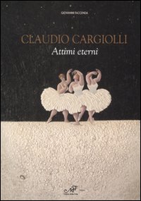 Claudio Cargiolli . Attimi eterni