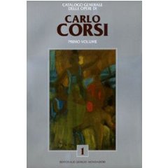 Carlo Corsi . Catalogo generale vol. 1