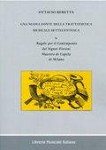 Nuova fonte della trattatistica musicale settecentesca . Le regole peril Contraponto del Signor Fioroni Maestro di Capella di Milano