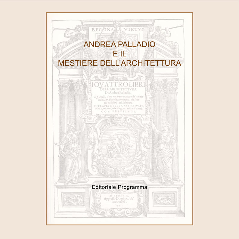 Andrea Palladio e il mestiere dell'architettura