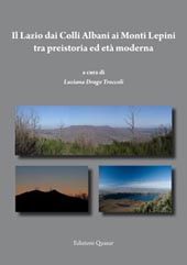 Lazio dai Colli Albani ai Monti Lepini tra preistoria ed età moderna ( Il )