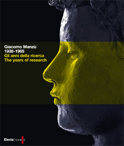 MAnzù - Giacomo Manzù scultore . 1938-1965 . Gli anni della ricerca