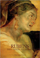 Rubens . Dall' Italia all 'Europa