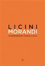 Licini Morandi. Divergenze Parallele
