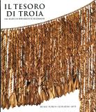 Tesoro di Troia ( Il ) . Gli scavi di Heinrich  Schliemann
