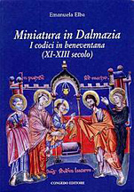 Miniatura in Dalmazia. I codici in beneventana (XI-XIII secolo).