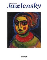 von Jawlensky - Alexej von Jawlensky 1864-1941