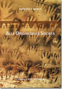 Antica Africa . Alle Origini delle Società 