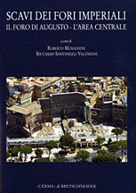 Scavi dei Fori Imperiali. Foro di Augusto. L'Area Centrale. [Con CD-ROM].   