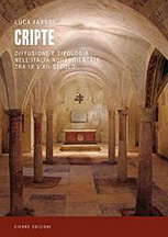 Cripte. Diffusione e tipologia nell'Italia nordorientale tra IX e XII secolo