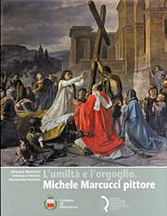 Umiltà e orgoglio. Michele Marcucci pittore (1845-1926).