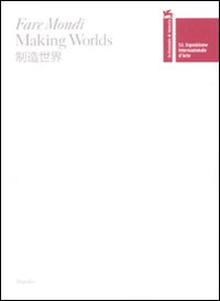 Biennale di Venezia . 53ª Esposizione internazionale d ' arte . Fare mondi . Making Worlds. Bantin Dun iyan . Weltenmachen . Construire des Mondes . Fazer Mundos 