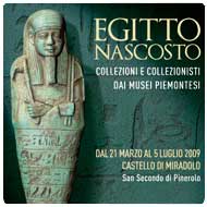 Egitto Nascosto . Collezioni e Collezionisti dai Musei Piemontesi 