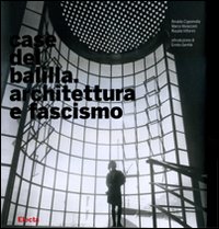 Case del Balilla . Architettura e fascismo