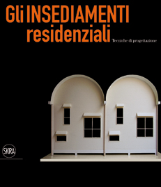 Insediamenti residenziali .Tecniche di progettazione  