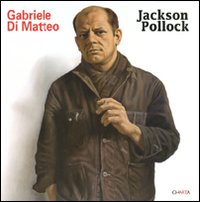 Gabriele Di Matteo . Jackson Pollock .