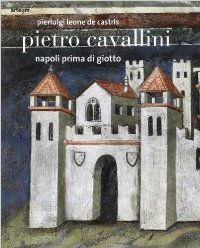 Cavallini - Pietro Cavallini. Napoli prima di Giotto