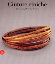 Cinture etniche. Africa, Asia, Oceania, America dalla Collezione Ghysel