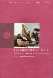 Armeni e Venezia. Dagli Sceriman a Mechitar.Momento culminante di una consuetudine millenaria