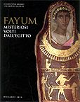Fayum . Misteriosi volti dall'Egitto