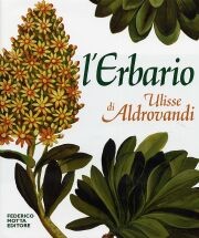 Erbario di Ulisse Aldrovandi. (L')