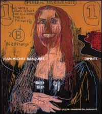 Basquiat - Jean Michel Basquiat. Dipinti