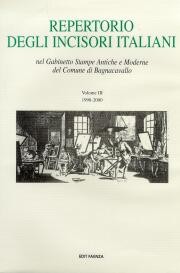 Repertorio degli incisori italiani nel Gabinetto Stampe Antiche Moderne di Bagnacavallo / 3 1998/2000