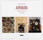 Arman . Catalogue raisonnè I vol . 1954-1959