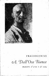 Dall'Oca Bianca - Angelo Dall'Oca Bianca. Maestro d'arte e di vita