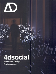 AD Architectural design. 4dsocial: Interactive Design Environments