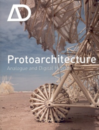 AD Architectural design. Protoarchitecture. Analogue and Digital Hybrids