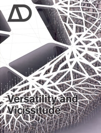 AD Architectural design. Versatility and Vicissitude